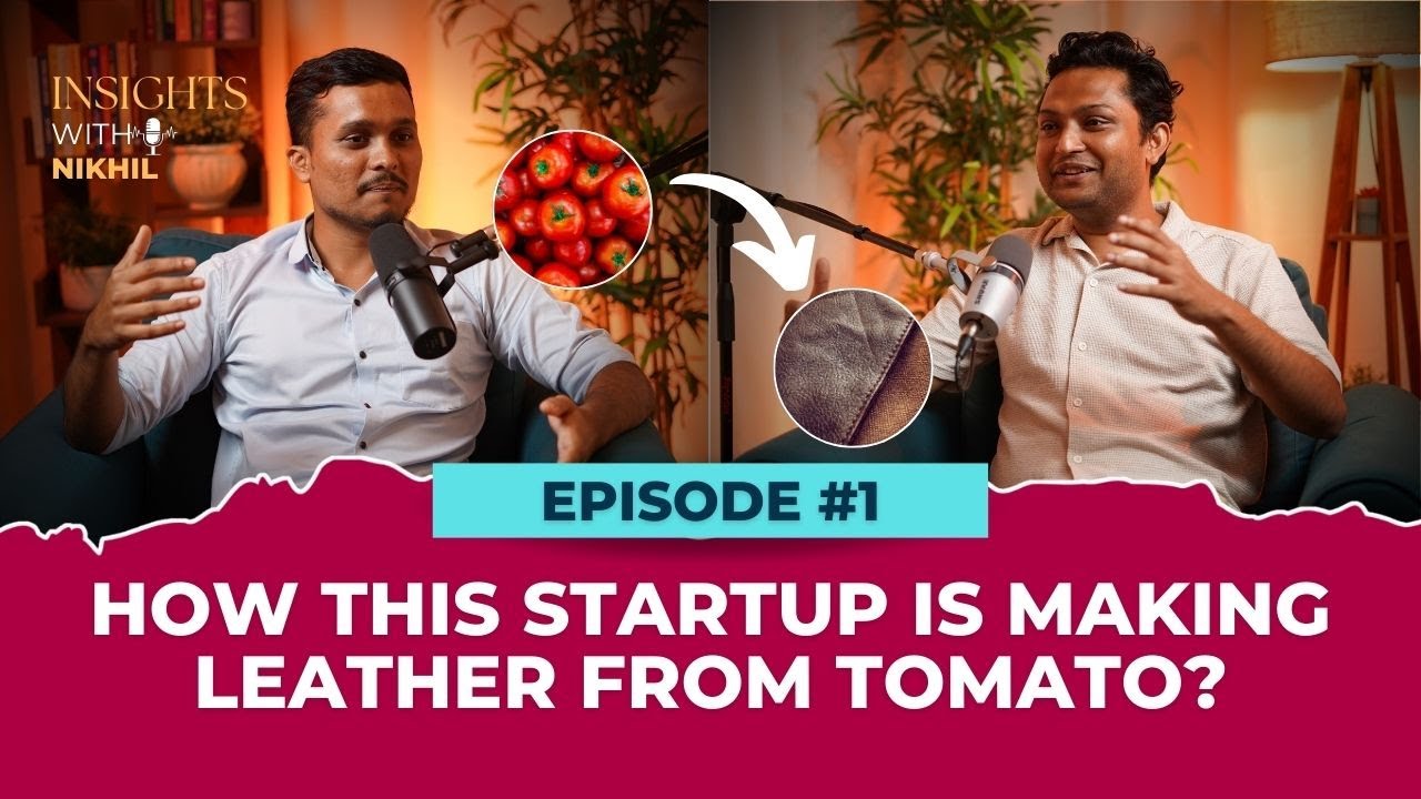 Episode 1: Leather From Tomato, Bio Leather Industry, Building Sustainable Startup , What is 3PL?