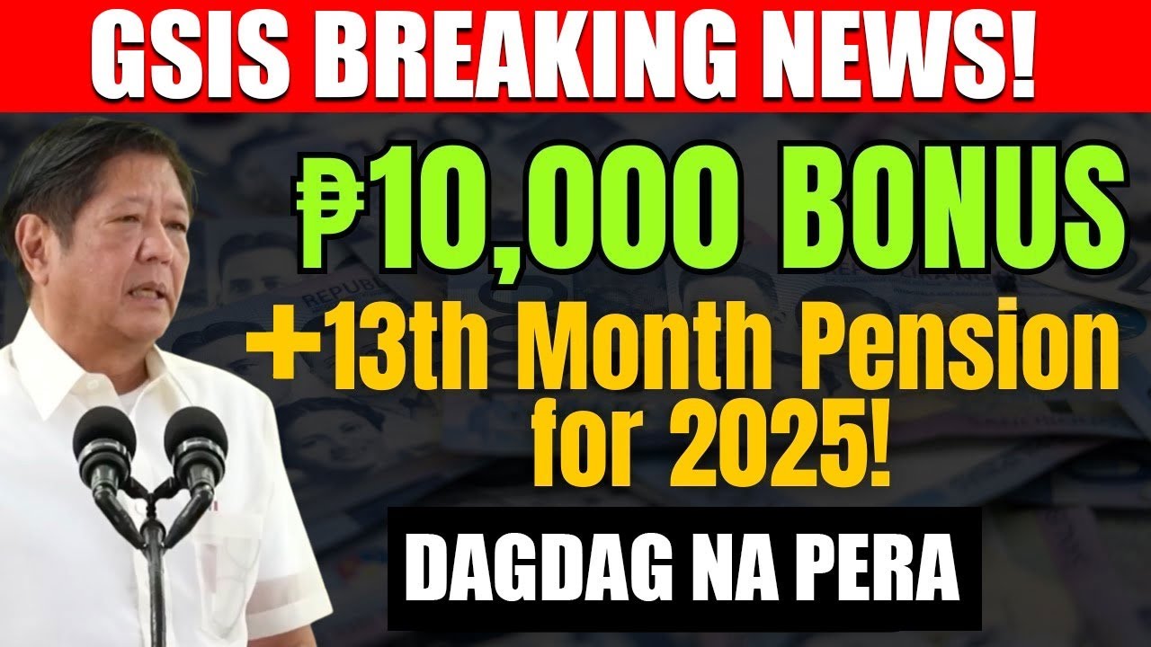 GSIS CONFIRMS: ₱10,000 YEAR-END BONUS AND 13TH MONTH PENSION FOR 2025!