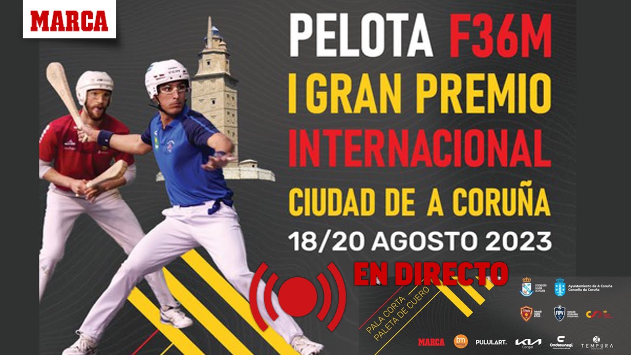 PELOTA I GRAN PREMIO INTERNACIONAL CIUDAD DE A CORUÑA, EN DIRECTO | MARCA