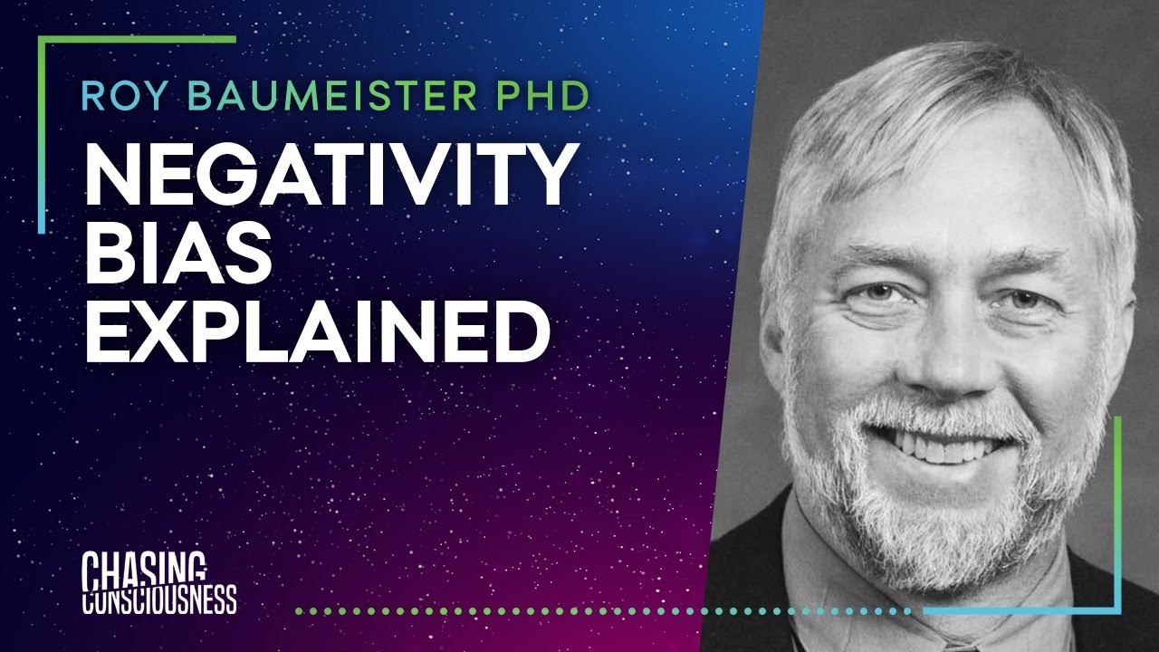 NEGATIVITY BIAS EXPLAINED - Roy Baumeister PHD #46