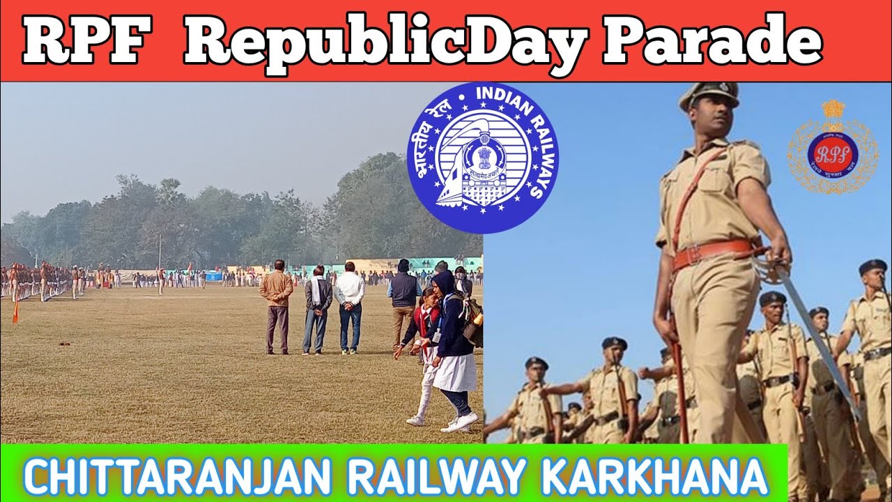 RPF Republic Day Parade | Chittaranjan Railway Karkhana 🇮🇳
