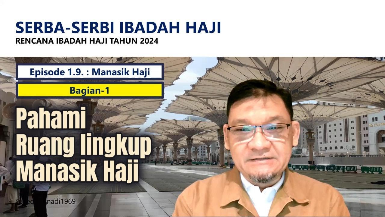 HAJI 2024 EPISODE 1.9. MANASIK HAJI - @dedikusnadi1969
