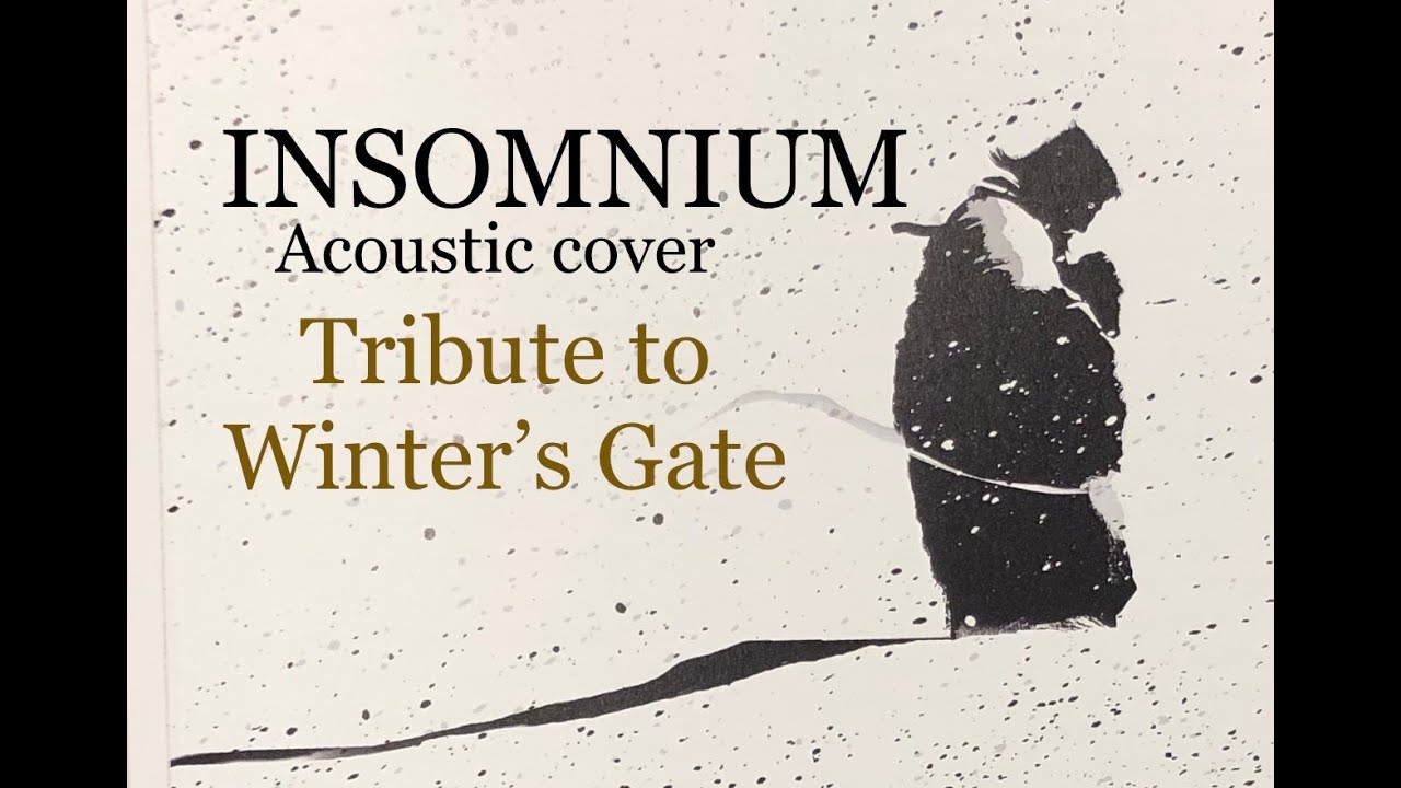 Tribute to Winter's Gate (Insomnium Acoustic Cover)