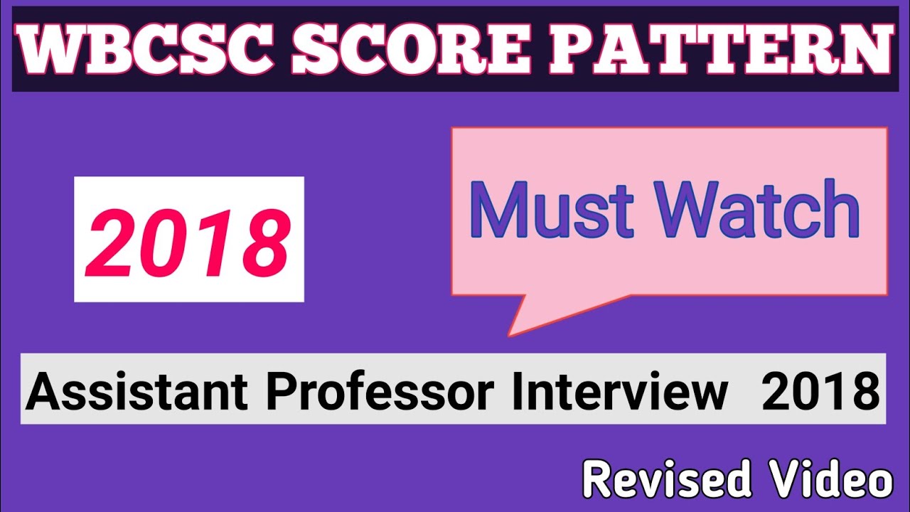 WBCSC SCORE PATTERN 2018 ||  কলেজ সার্ভিস কমিশন 2018 ||  Assistant Professor Viva Score Pattern.