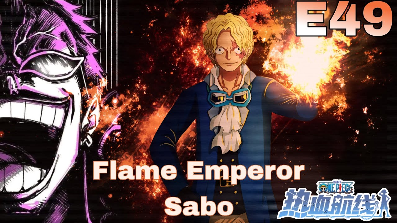 Flame Emperor Sabo One Piece Fighting Path PVP Eps 49