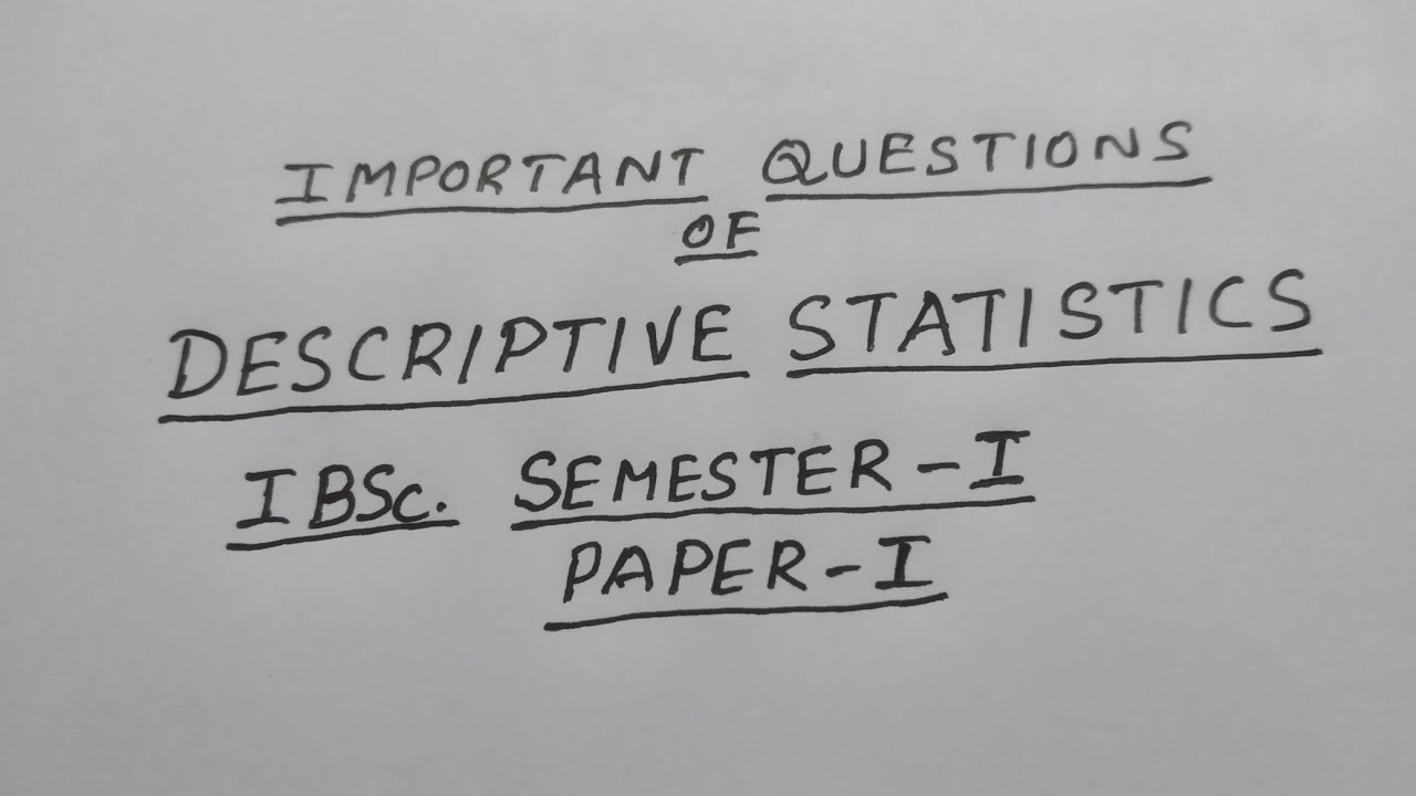 I BSc Statistics Semester 1 Important questions of Descriptive Statistics