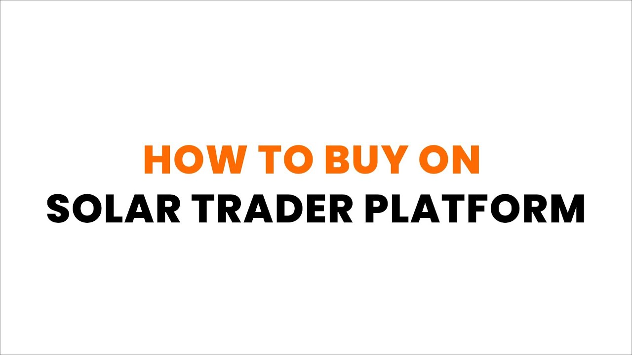 How to Buy on the Solar Trader Platform: Complete Buyer Walkthrough | Sunhub