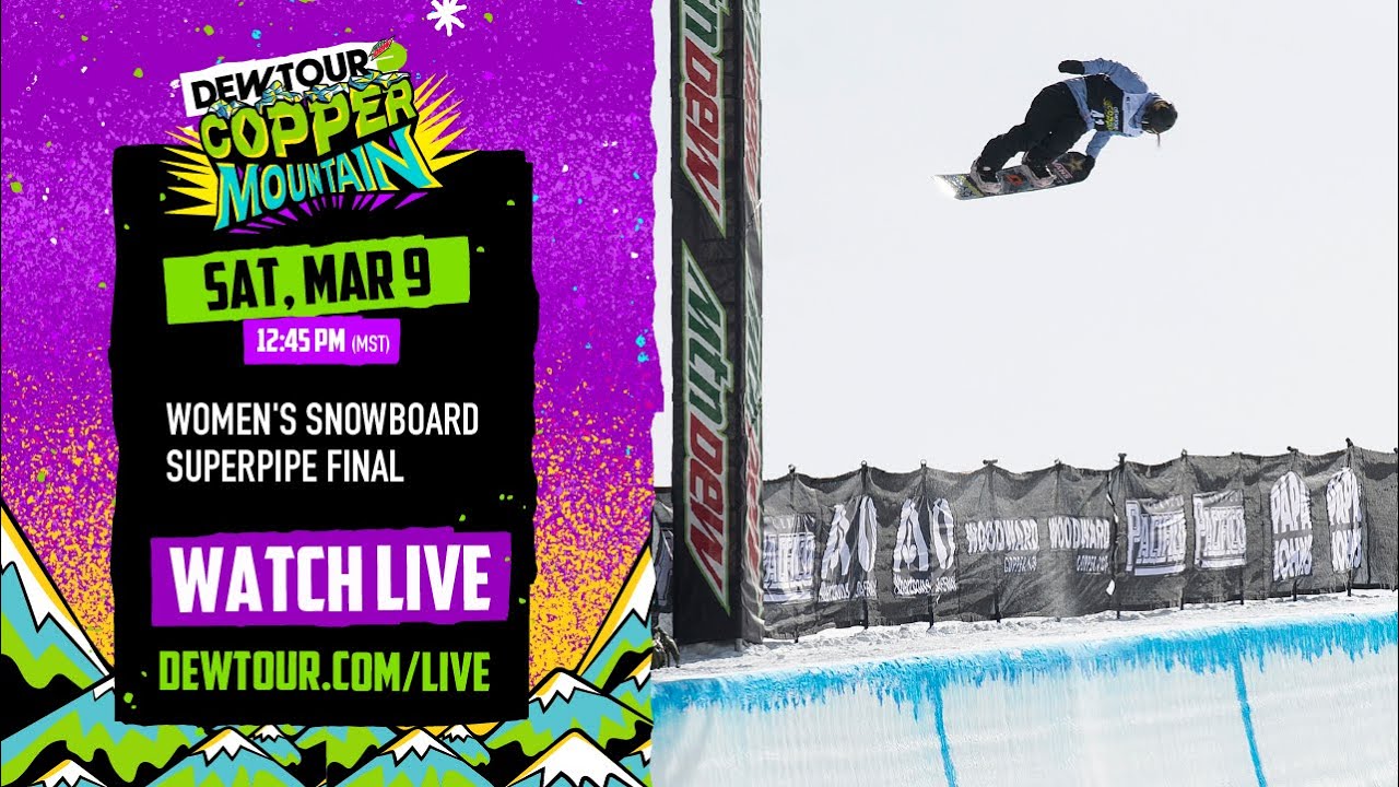 Women’s Snowboard Superpipe Final | Dew Tour Copper 2024