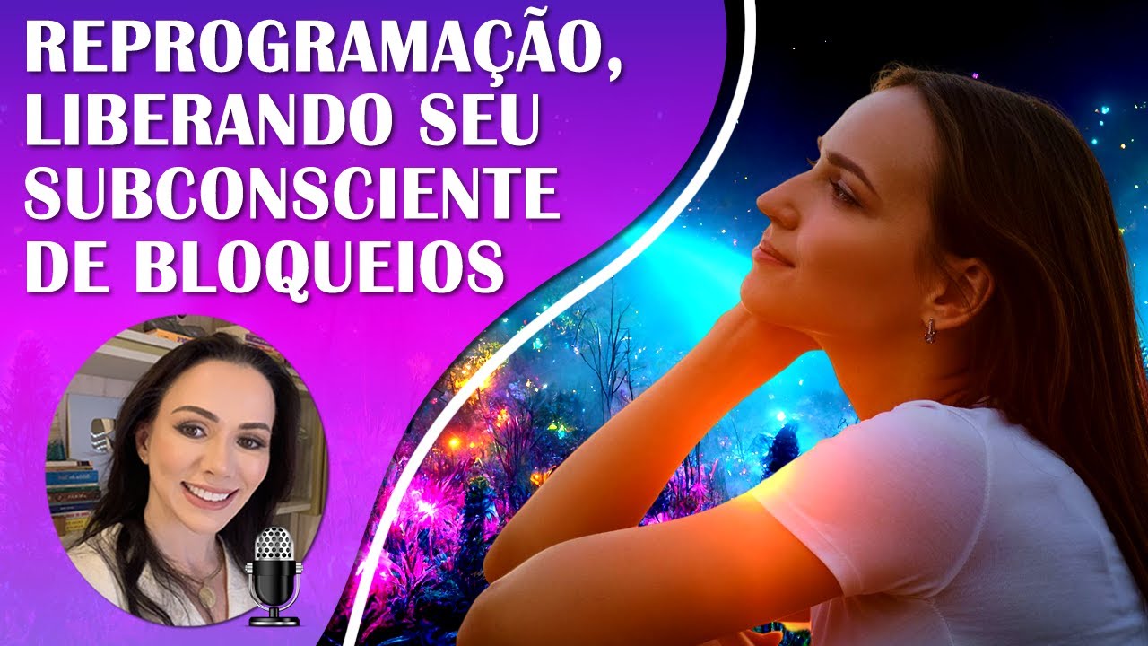 REMOVA BLOQUEIOS INCONSCIENTES E ATRAIA A REALIZAÇÃO PESSOAL | REPROGRAMAÇÃO MENTAL PARA DORMIR.