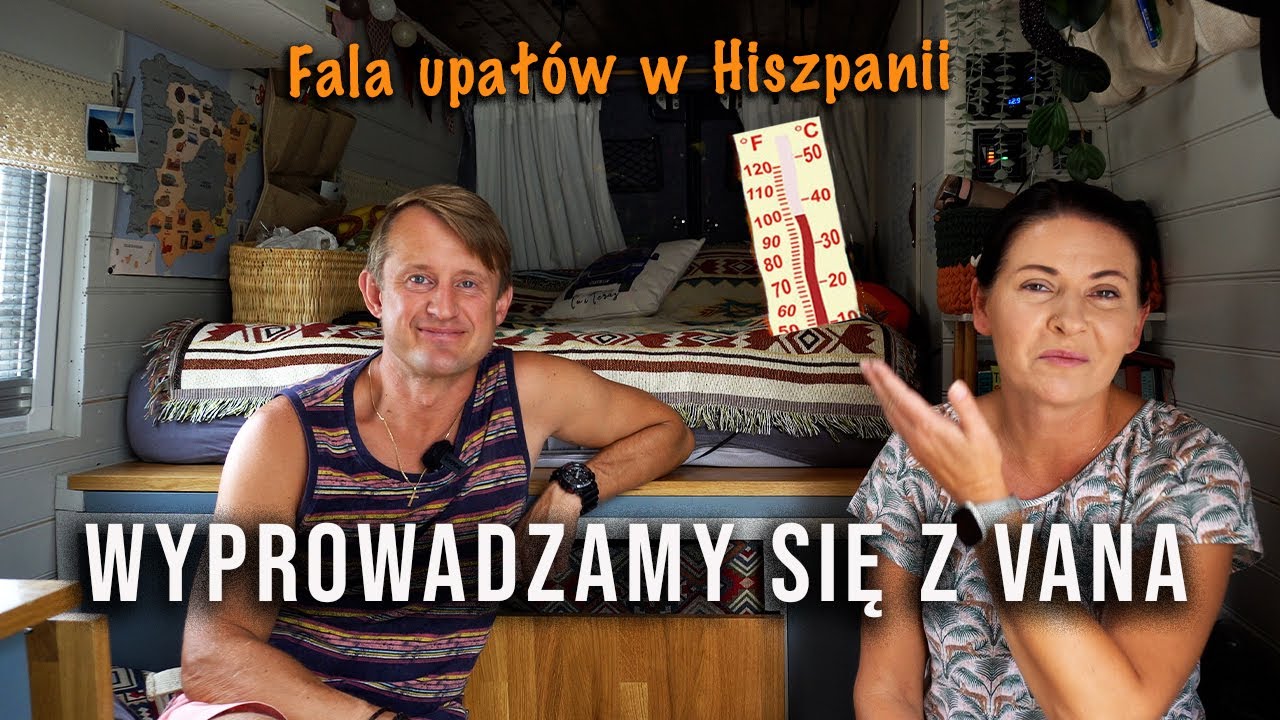 Czy znudziło nam się życie w VANIE❓Fala upałów w Hiszpanii 🔥