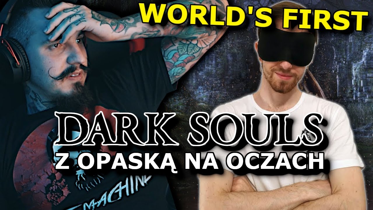 Przeszedł Dark Souls z OPASKĄ na Oczach | Kiszak Ogląda