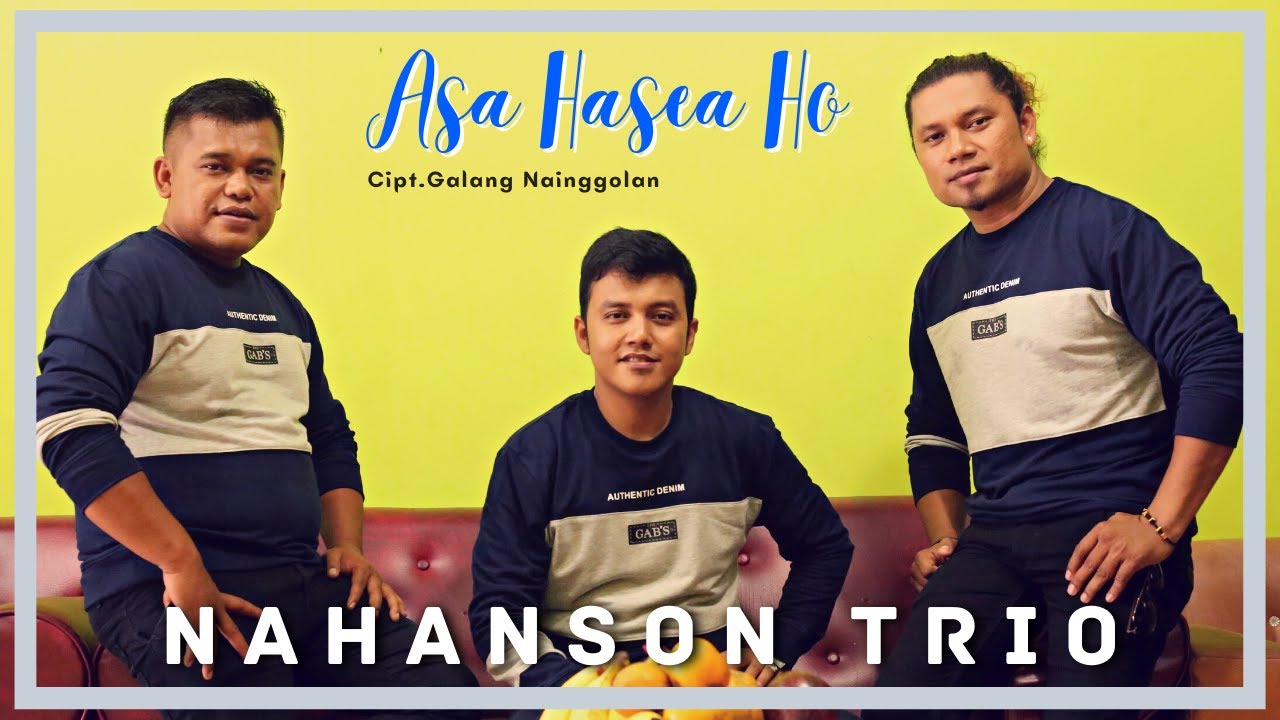 Nahanson Trio || Asa Hasea Ho ( Official Music Video) Lagu Batak Terbaru 2022