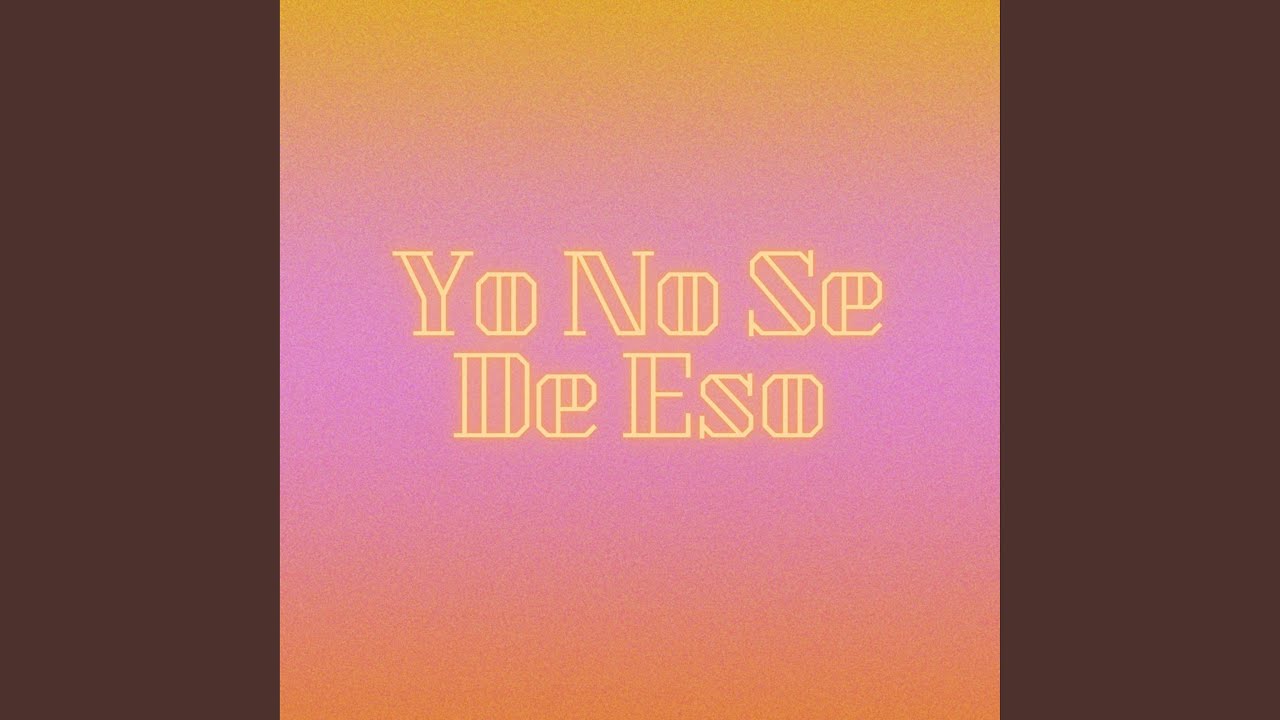 Yo No Se De Eso (Instrumental Version)