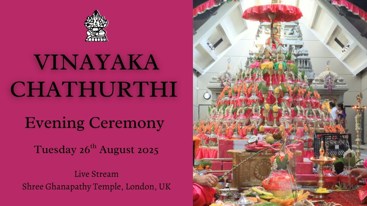 Vinayaka (Aavani) Chathurthi - Evening Live Stream -  Shree Ghanapathy Temple - 26/08/2025