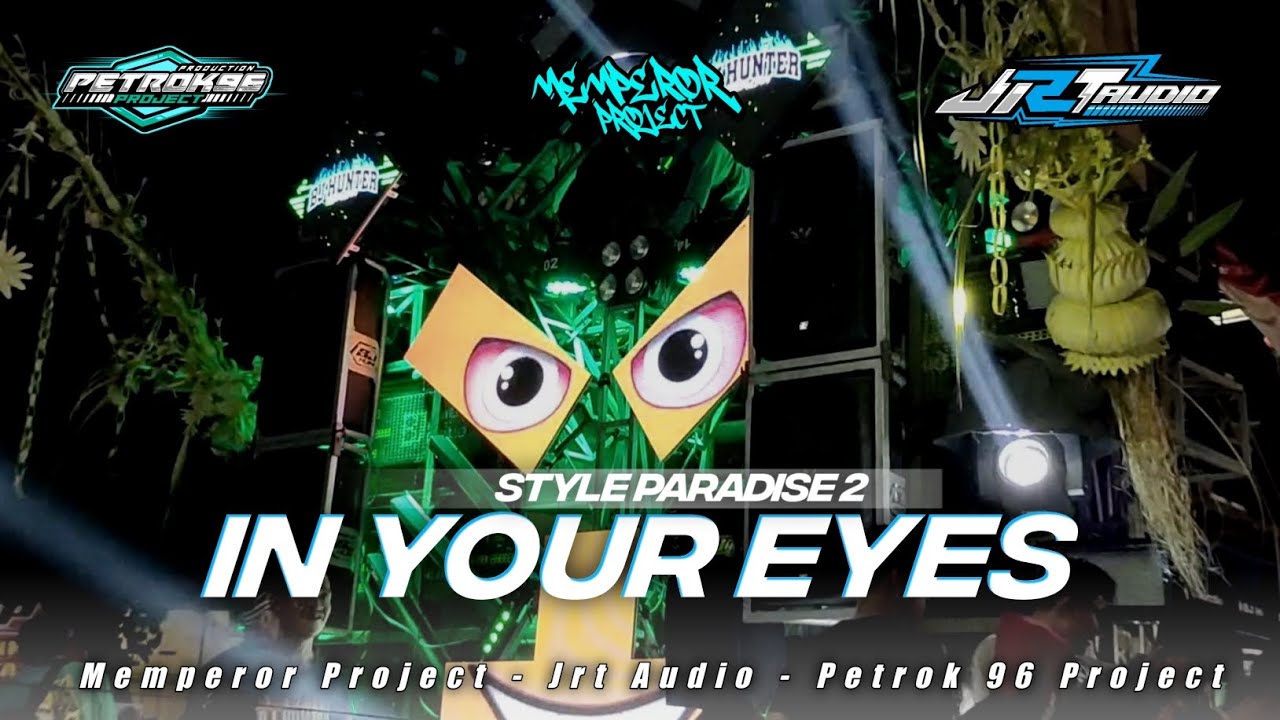 DJ IN YOUR EYES STYLE PARADISE 2 || JRT AUDIO   x PETROK 96 || FYP TIKTOK Yang Kalian Cari.