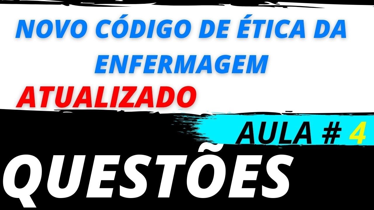 ✅Novo Código de Ética da Enfermagem -questões parte # 4   ( técnicos de enfermagem)