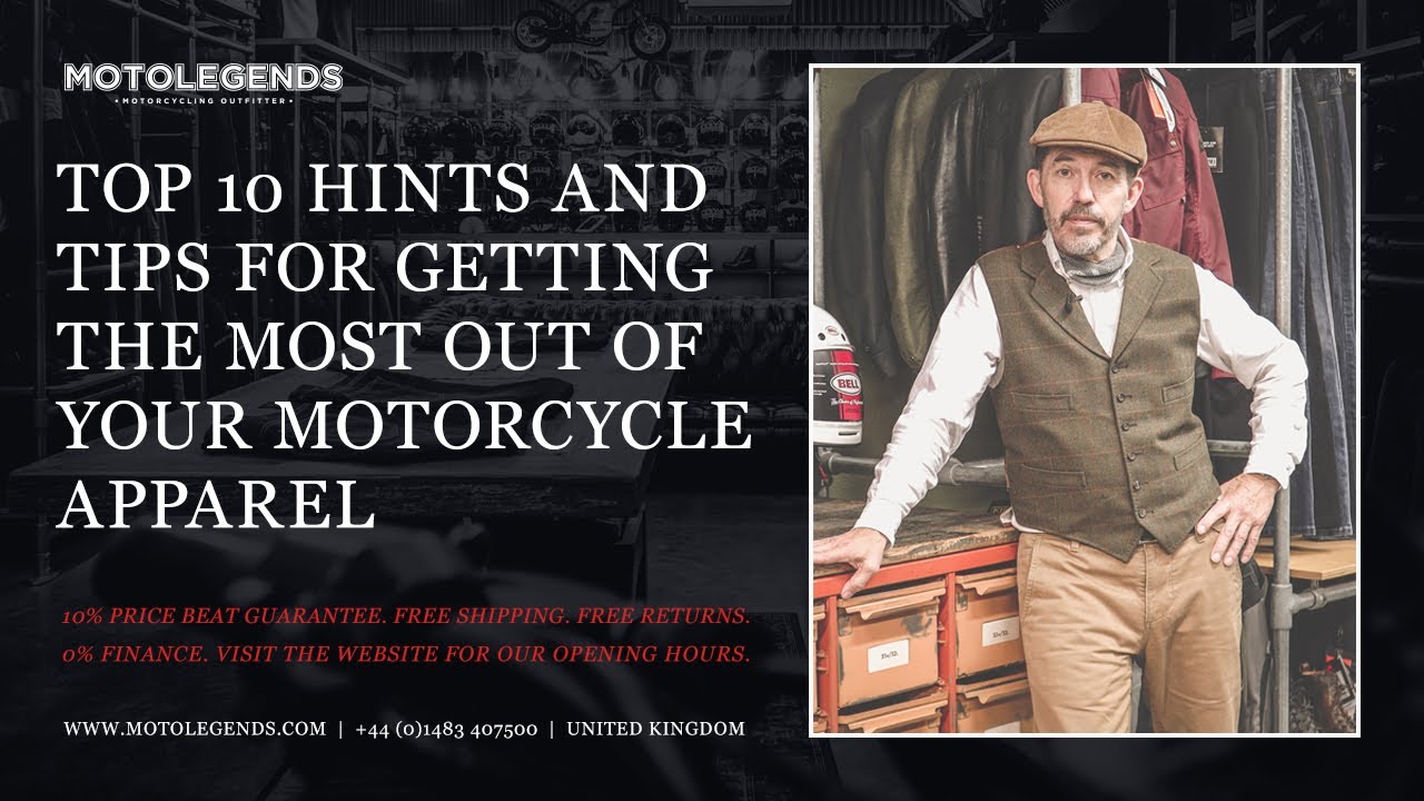 Top 10 hints and tips for getting the most out of your motorcycle apparel