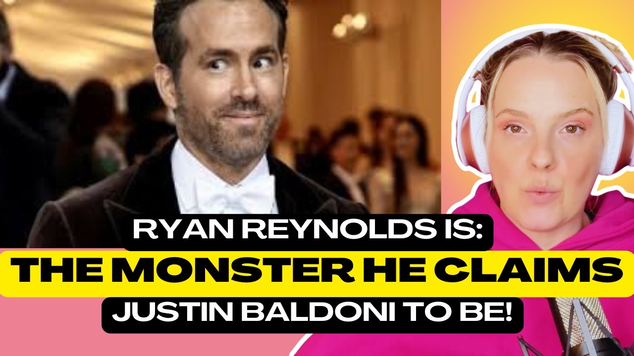 RYAN REYNOLDS is THE MONSTER he claims JUSTIN BALDONI is!