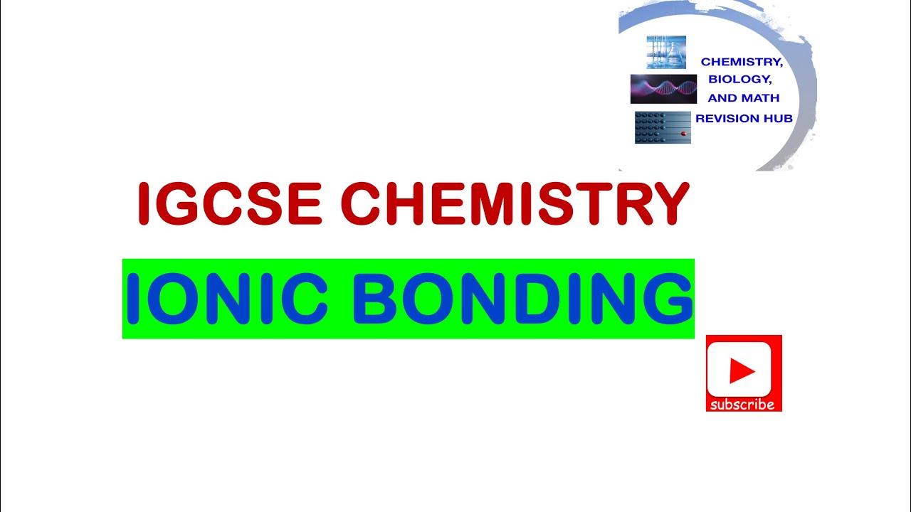 Ionic Bonding Simplified: Essential Guide for IGCSE, GCSE & O Level Students