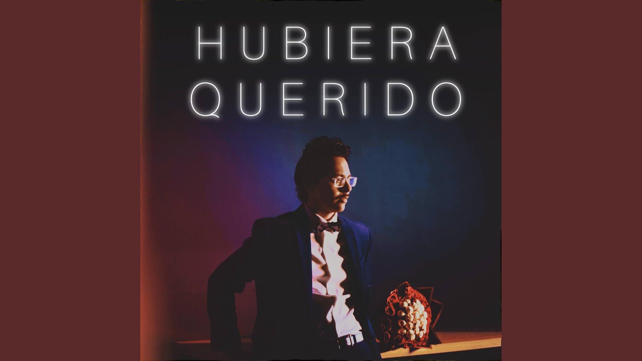 Hubiera Querido