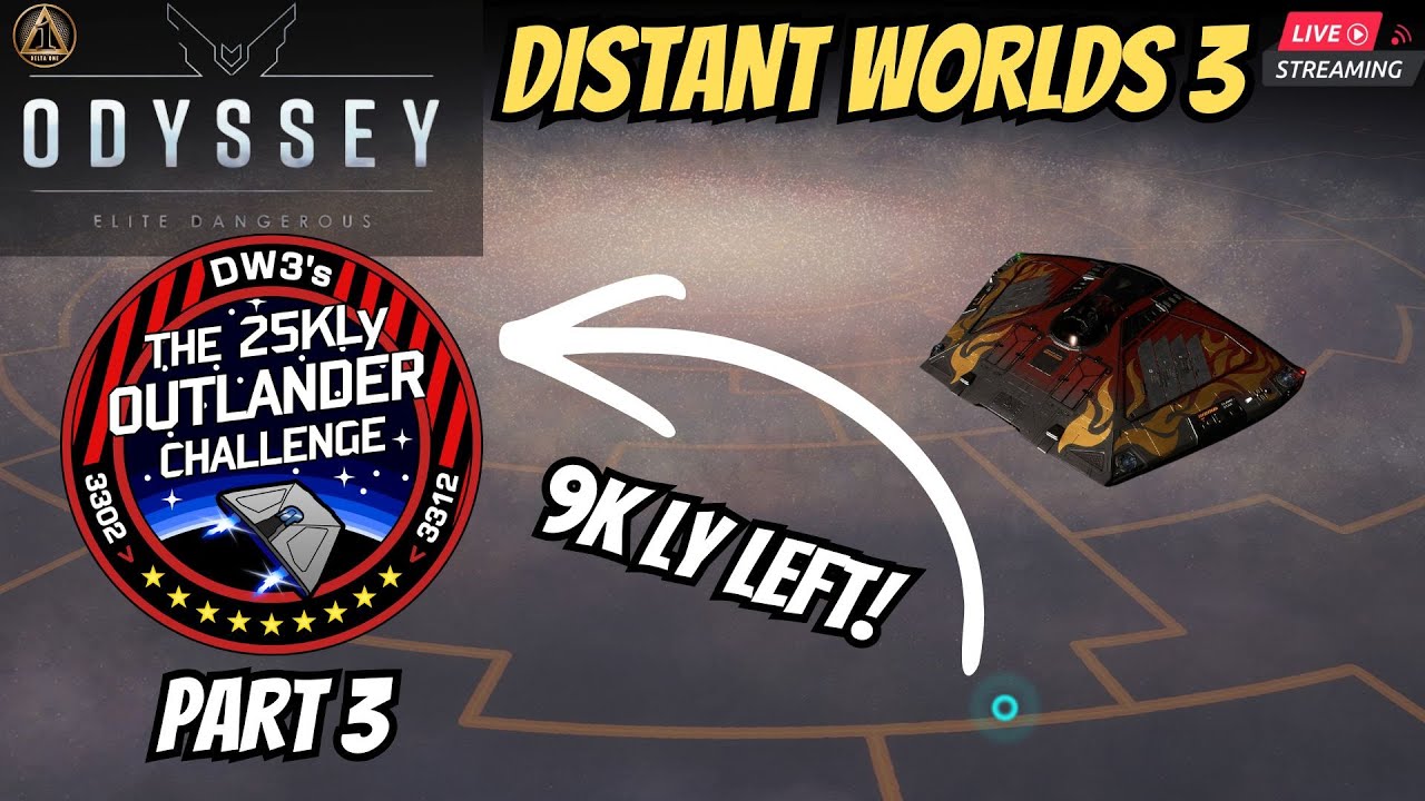 Distant Worlds 3 Outlander Challenge in Elite Dangerous! Part 3 LIVE