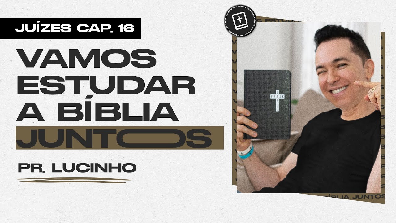 Ju&iacute;zes 16 | Pr. Lucinho Barreto