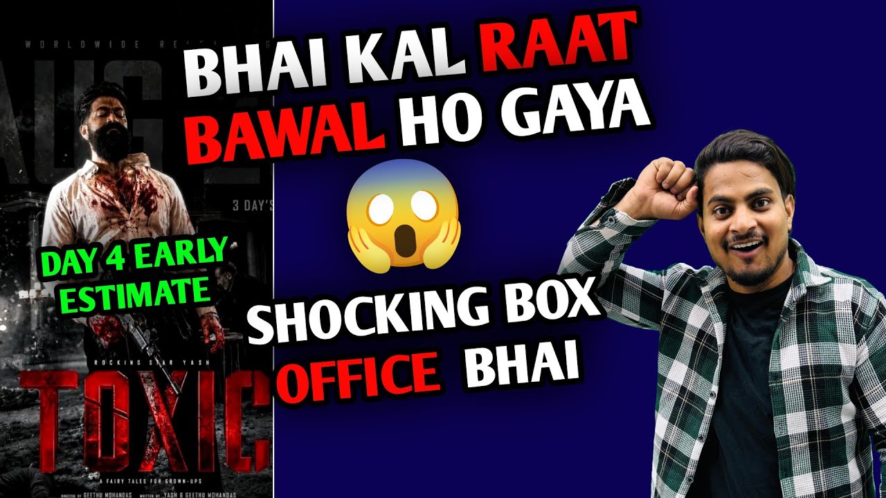 Toxic Shocking Day 4 Total Worldwide Collection | Toxic Day 4 Box Office Collection | Toxic Review
