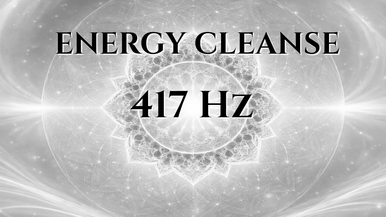 Limpieza de Energía Negativa: Frecuencia de Solfeggio 417Hz | Elimina Bloqueos Mentales