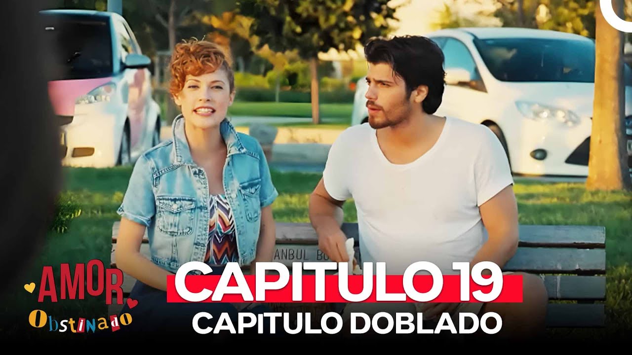 Amor Obstinado Capitulo 19 (Doblado en Español)