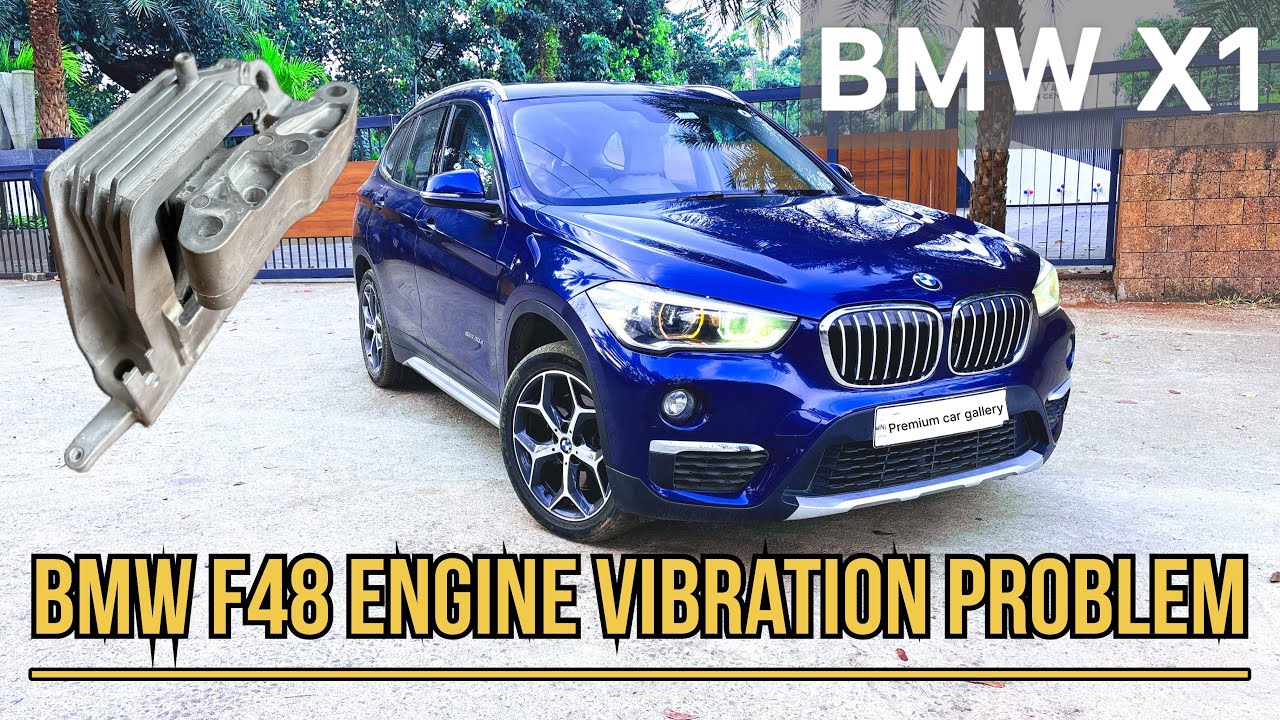 BMW X1 F48 & MINI COMMON PROBLEM ENGINE VIBRATION| ENGINE HARD SOUND | ENGINE MOUNT REPLACE