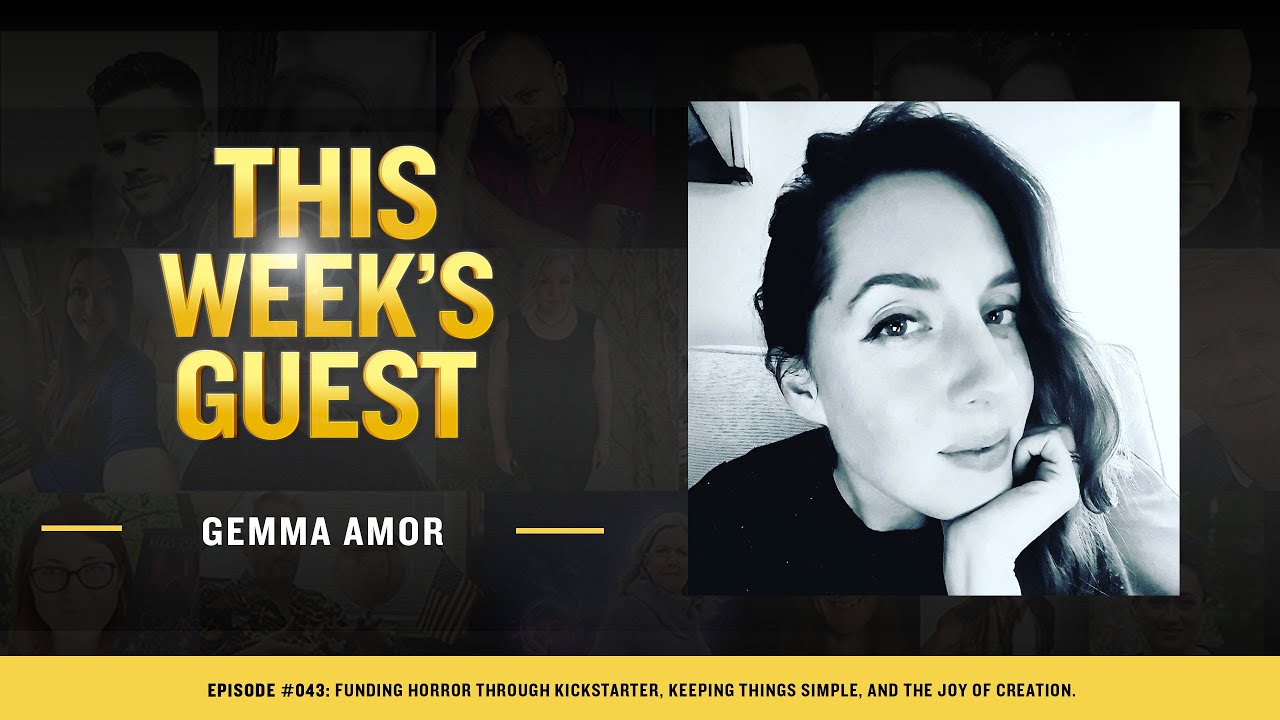 GEMMA AMOR: Funding horror through Kickstarter, keeping things simple, and the joy of creation.
