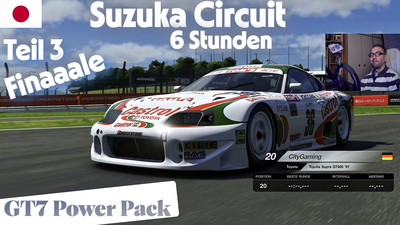 GT7 Power Pack # Teil 3 Finaaaale # 6 Stunden Rennen # Suzuka