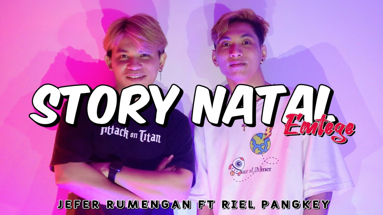 STORY NATAL - Jefer Rumengan Ft Riel Pangkey 