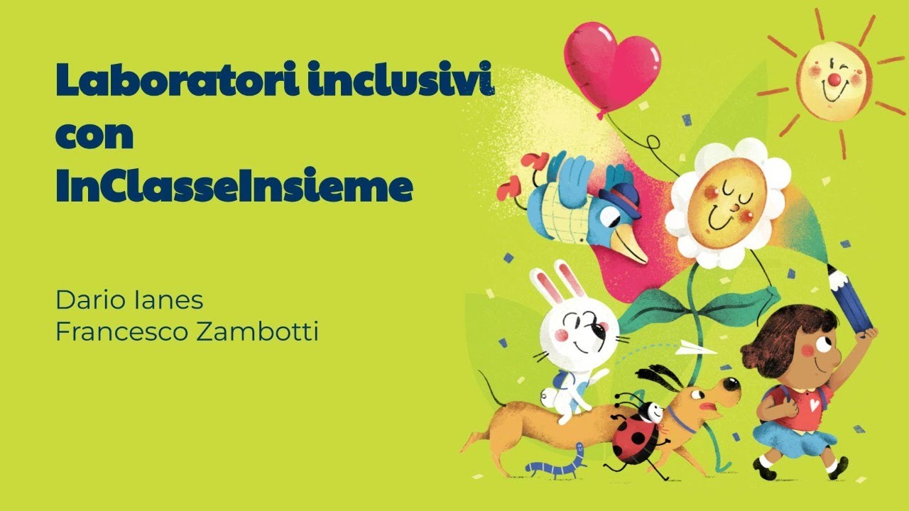 Laboratori inclusivi con InClasseInsieme | Dario Ianes, Francesco Zambotti