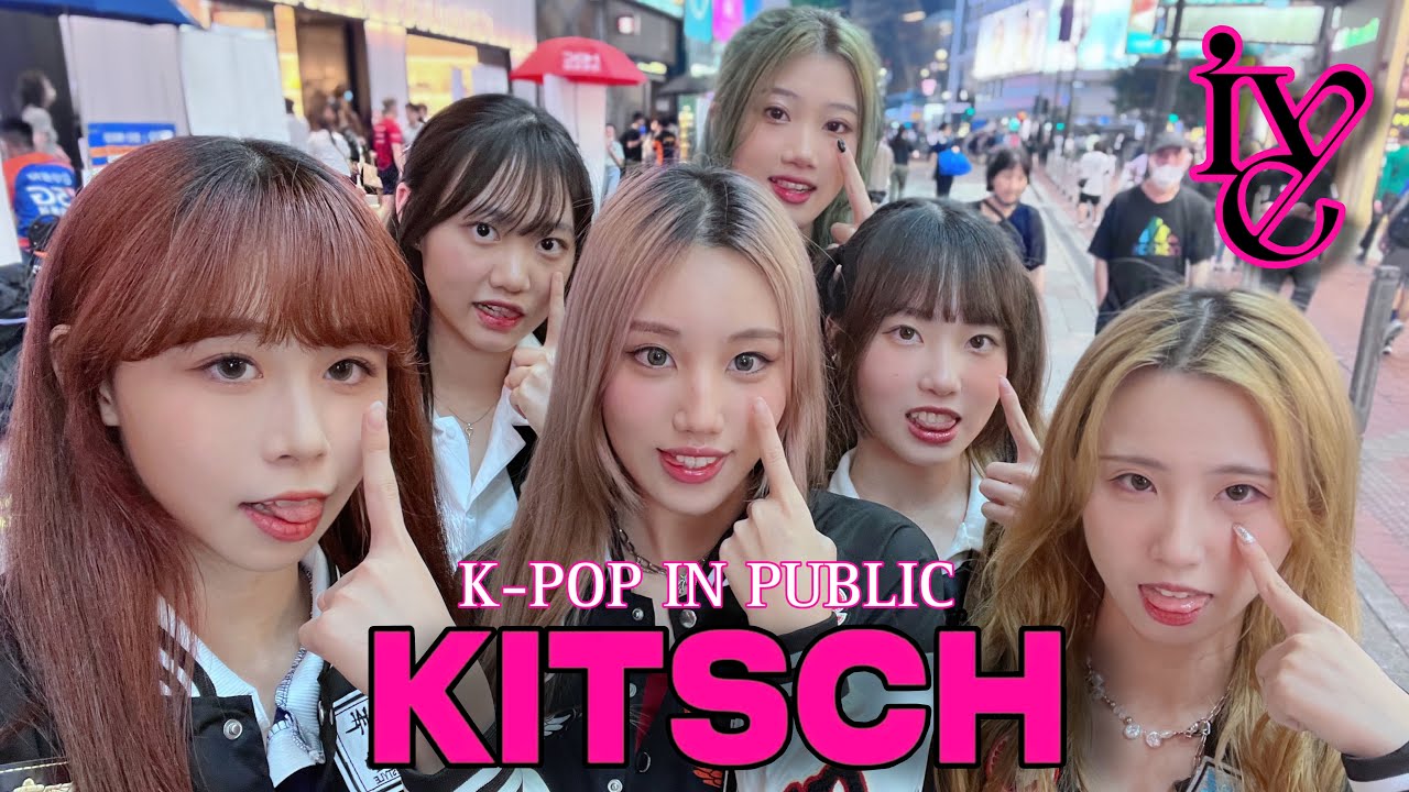 [KPOP IN PUBLIC/4K]IVE 아이브 - 'Kitsch' Hong Kong dance cover by 9nymph