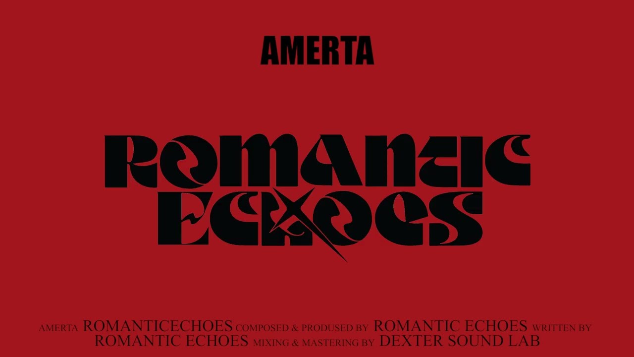Romantic Echoes - Amerta (Lyric Video)