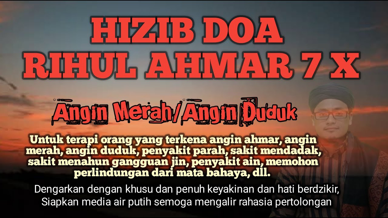 Hizib Doa Rihul Ahmar 7 X untuk menghalau dan mengobati Angin Merah