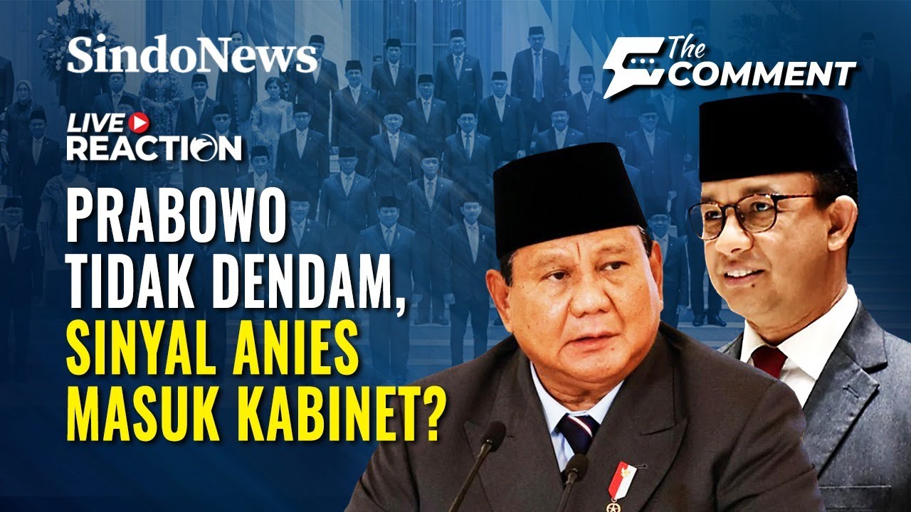 🔴LIVE Prabowo Tidak Dendam, Sinyal Anies Masuk Kabinet? | The Comment | 01/10