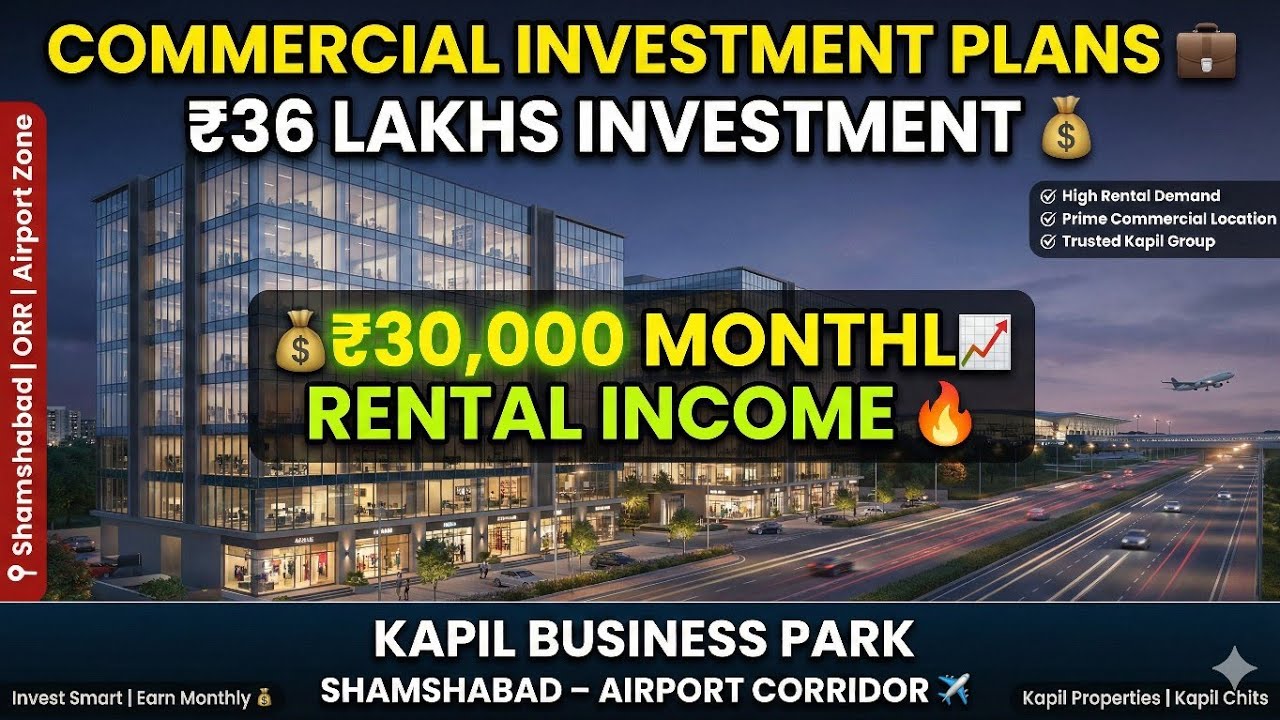 Commercial investment Plan's | Kapil Business Park Shamshabad | Kapil Properties | kapil chits |