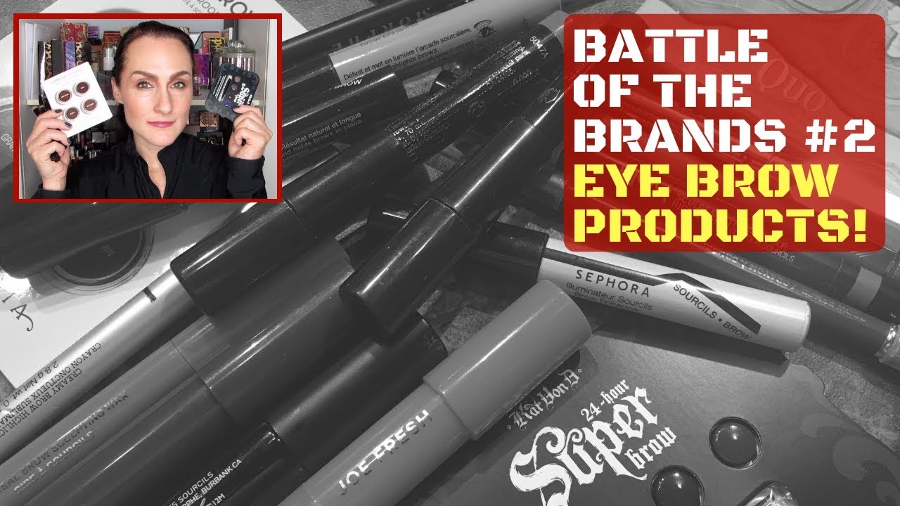 Battle of the Brands #2 Intro &mdash; Brow Products (ABH, Benefit, NYX, Morphe & more)