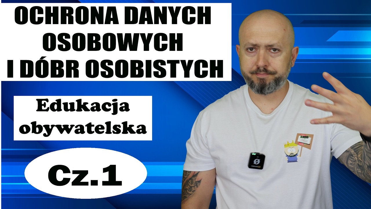 Edukacja obywatelska. OCHRONA DANYCH OSOBOWYCH I D&Oacute;BR OSOBISTYCH. Rozdział 5. Temat 4.
