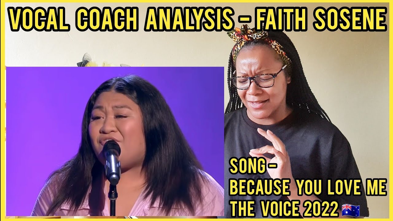 FAITH SOSENE AUDITION VOICE AUSTRALIA BECAUSE YOU LOVE ME | Vocal Coach Analysis #reaction #thevoice