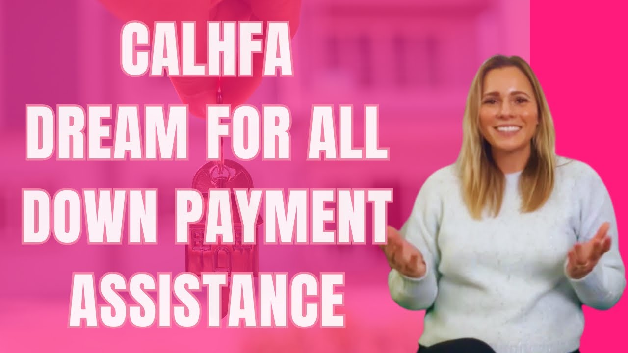 NEW Rules for CalHFA Dream for All Shared Appreciation Down Payment Assistance Loan