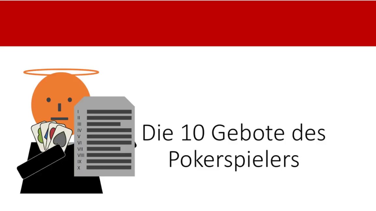 Die zehn Gebote des Pokerspielers | Poker Mindset und Einstellung zum Spiel | No Limit Texas Hold'em