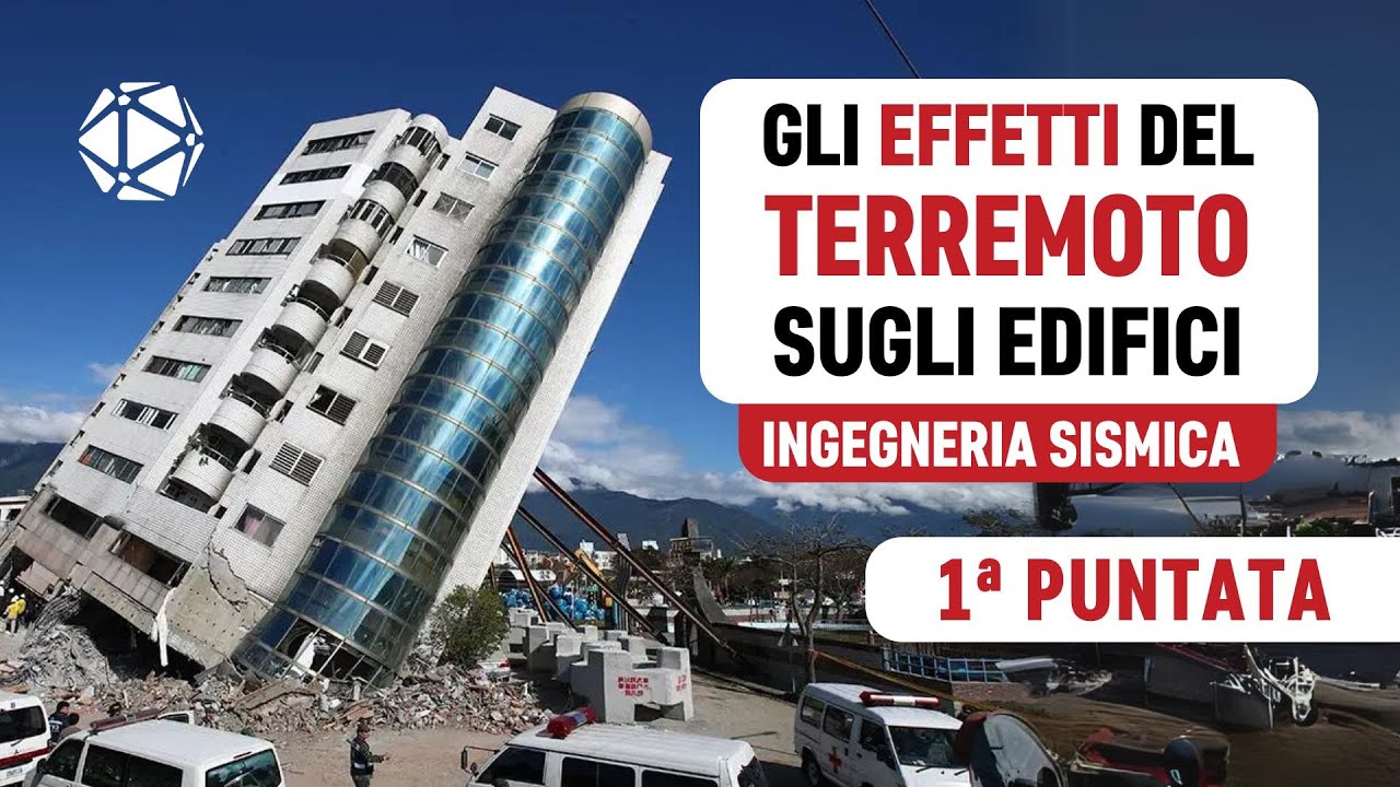Perché gli edifici CROLLANO durante i TERREMOTI?- INGEGNERIA SISMICA - Pt1