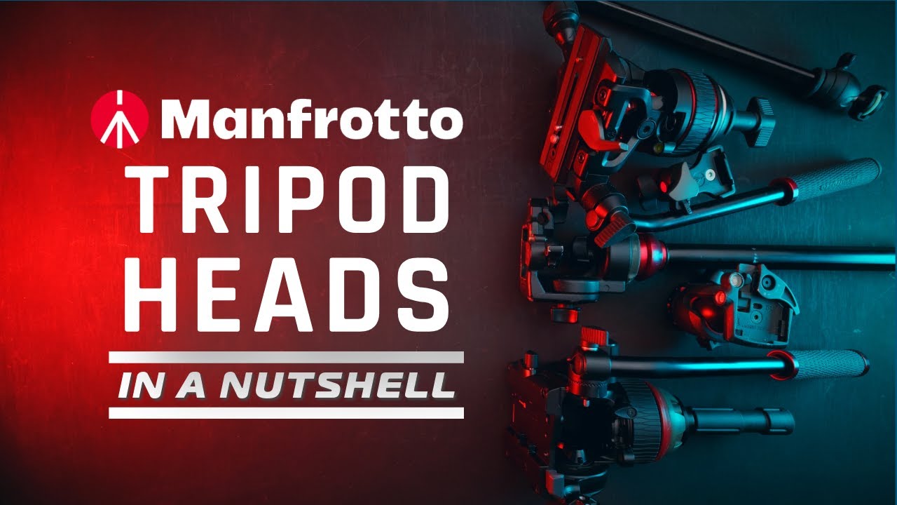Manfrotto Tripod Heads - In a Nutshell