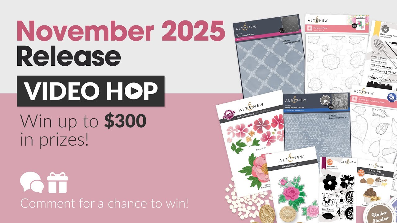 Altenew November Release video hop and GIVEAWAY!!