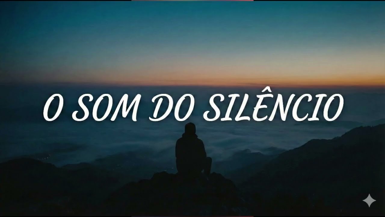 O SOM DO SILÊNCIO