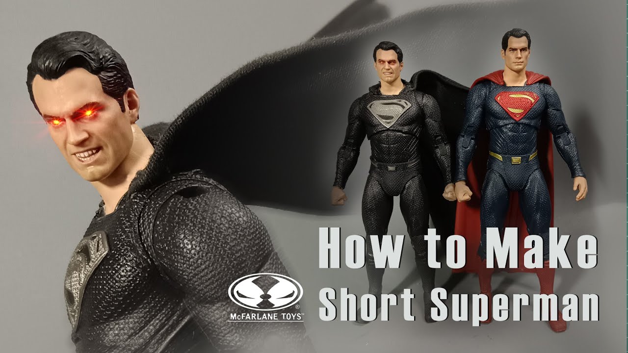custom mcfarlance superman figure. How to make short superman.