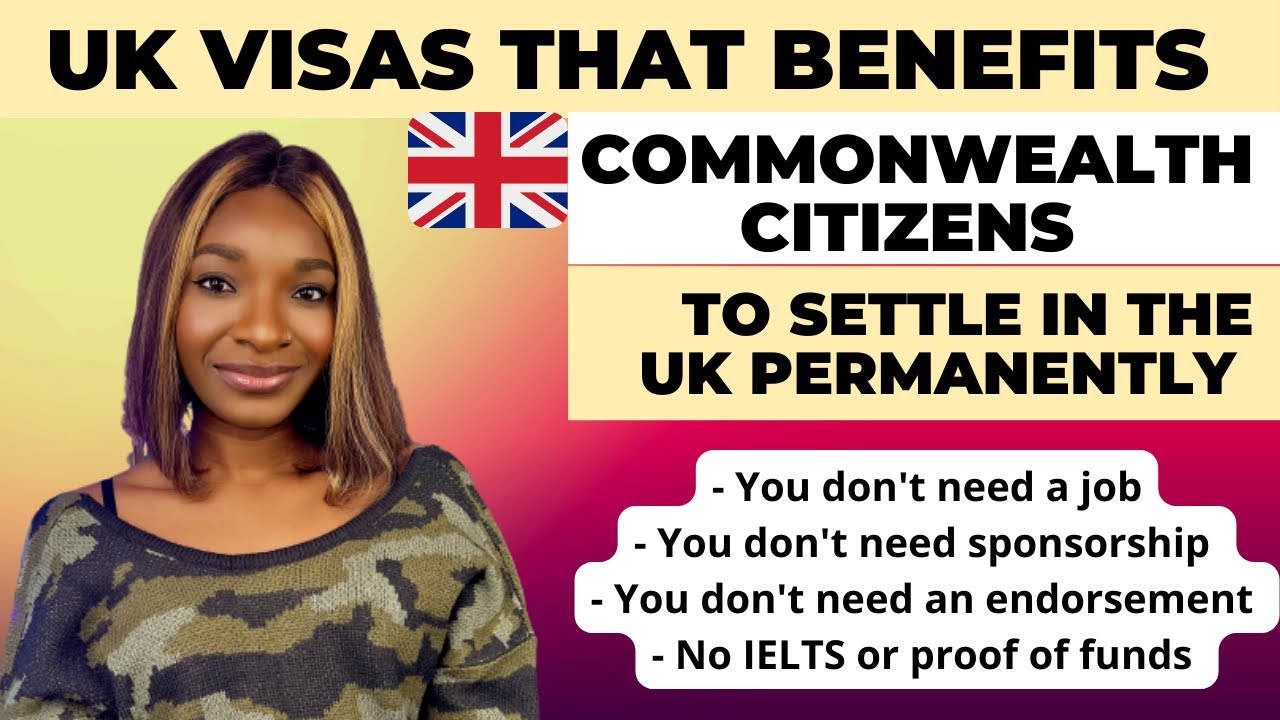 Ways COMMONWEALTH CITIZENS can migrate and settle in the UK permanently without needing a visa